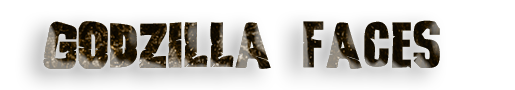 godzilla faces